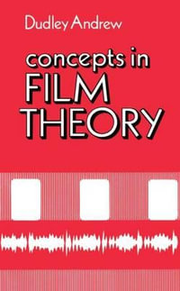 Concepts in Film Theory : Galaxy Books - J. Dudley Andrew