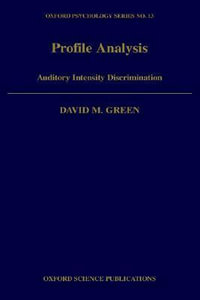 Profile Analysis : Auditory Intensity Discrimination - David M. Green