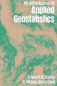 An Introduction to Applied Geostatistics - Edward H. Isaaks