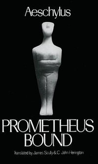 Prometheus Bound : Aeschylus - Aeschylus