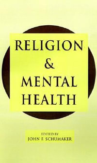 Religion and Mental Health - John F. Schumaker