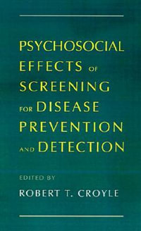 Psychosocial Effects of Screening for Disease Prevention and Detection - Robert T. Croyle