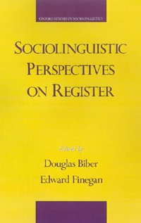 Sociolinguistic Perspectives on Register : Oxford Studies in Sociolinguistics - Douglas Biber