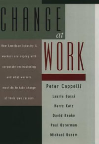 Change at Work - Peter Cappelli