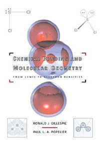 Chemical Bonding and Molecular Geometry : From Lewis to Electron Densities - Ronald J. Gillespie