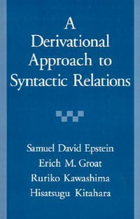 A Derivational Approach to Syntactic Relations - Samuel David Epstein