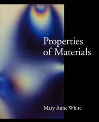 Properties of Materials - Mary Anne White