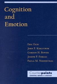 Cognition and Emotion : Counterpoints: Cognition, Memory, and Language - Eric Eich