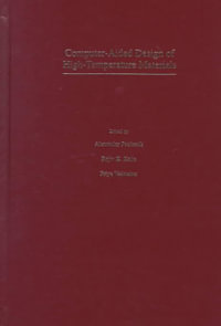 Computer-Aided Design of High-Temperature Materials : Topics in Physical Chemistry - Alexander Pechenik