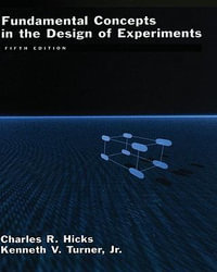 Fundamental Concepts in the Design of Experiments - Charles R. Hicks