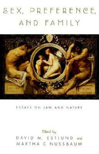 Sex, Preference, and Family : Essays on Law and Nature - David M. Estlund