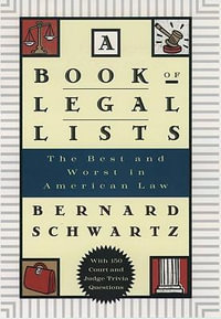 A Book of Legal Lists : The Best and Worst in American Law - Bernard Schwartz