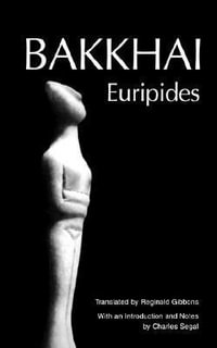 Bakkhai : Euripides - Euripides .