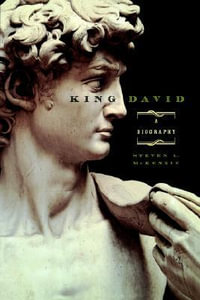 King David : A Biography - Steven L. McKenzie