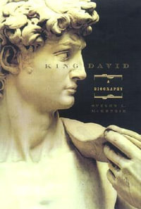 King David : A Biography - Steven L. McKenzie