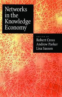 Networks in the Knowledge Economy - Rob Cross