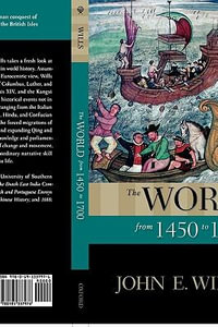 The World from 1450 to 1700 : New Oxford World History - John E. Wills Jr.