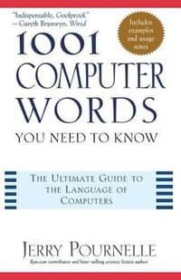 1001 Computer Words You Need to Know : 1001 Words You Need to Know - Jerry Pournelle