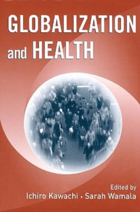 Globalization and Health : Recivilizing Germans, 1945-1995 - Ichiro Kawachi