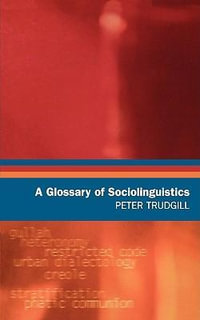 A Glossary of Sociolinguistics - Professor of Sociolinguistics Peter Trudgill