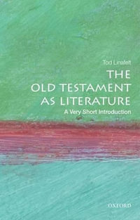 The Old Testament as Literature : A Very Short Introduction - Tod Linafelt