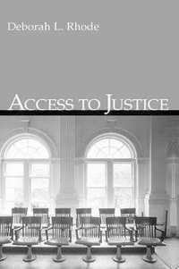 Access to Justice - Deborah L. Rhode