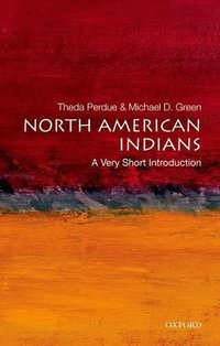 North American Indians : A Very Short Introduction - Theda Perdue