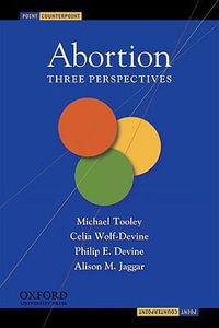 Abortion : Three Perspectives - Michael Tooley