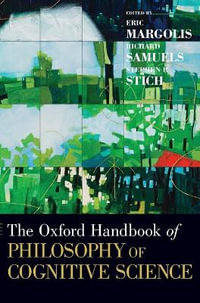 The Oxford Handbook of Philosophy of Cognitive Science : Oxford Handbooks - Eric Margolis