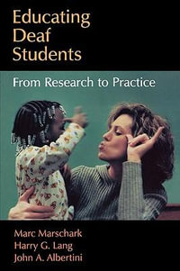 Educating Deaf Students : From Research to Practice - Marc Marschark