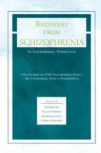 Recovery from Schizophrenia : An International Perspective - Kim Hopper