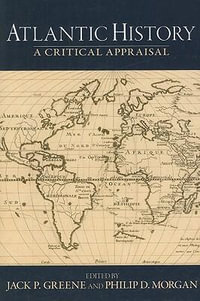 Atlantic History : A Critical Appraisal - Jack P. Greene