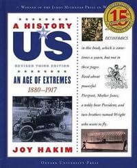 A History of US: An Age of Extremes 1880-1917 : Book 8 - Joy Hakim