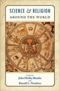 Science and Religion Around the World - John Hedley Brooke