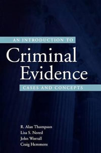 An Introduction to Criminal Evidence : Cases and Concepts - R. Alan Thompson