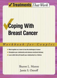 Coping with Breast Cancer : Workbook for Couples - Sharon L Manne