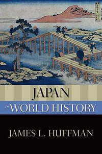 Japan in World History : New Oxford World History - James L. Huffman