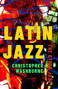 Latin Jazz The Other Jazz : The Other Jazz - Christopher Washburne