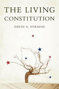 The Living Constitution : Inalienable Rights - David A. Strauss