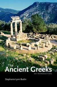 The Ancient Greeks : An Introduction - Stephanie Lynn Budin