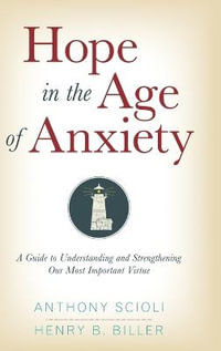 Hope in the Age of Anxiety - Anthony Scioli