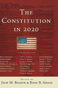 The Constitution in 2020 - Jack M. Balkin