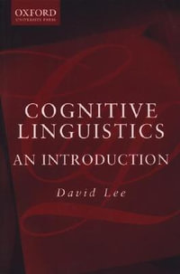 Cognitive Linguistics An Introduction : An Introduction - David Lee