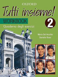 Tutti Insieme! Level 2 Workbook : Tutti Insieme - Maria del Vecchio