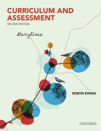 Curriculum and Assessment : Storylines : 2nd Edition - Robyn Ewing