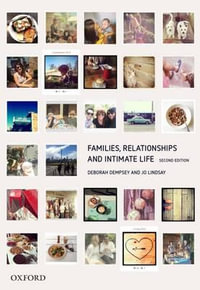 Families, Relationships and Intimate Life : 2nd edition - Deborah Dempsey
