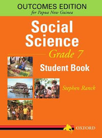 Papua New Guinea Social Science Grade 7 Student Book : PNG Social Science - Stephen Ranck