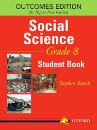 Papua New Guinea Social Science Grade 8 Student Book : PNG Social Science - Stephen Ranck