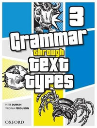 Grammar Through Text Types 3 : Grammar Through Text Types - Peter Durkin