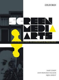Screen Media Arts : An Introduction to Concepts and Practices - Hart Cohen